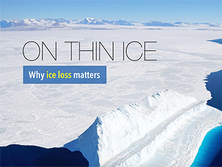 On Thin Ice: Why Ice Loss Matters – Climate Change: Vital Signs of